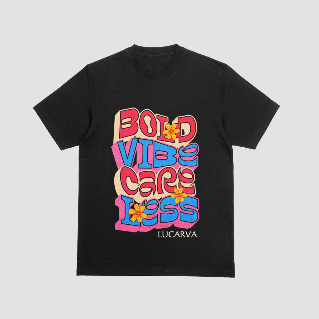 Bold Vibe Care Less